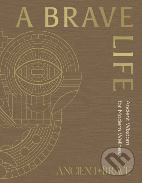 Kniha: A Brave Life (Ancient + Brave). Ebury Publishing, 2026