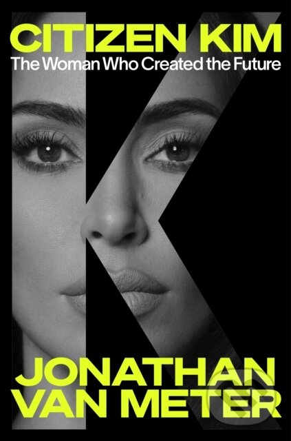 Kniha: Citizen Kim (Jonathan Van Meter). Ebury Publishing, 2026