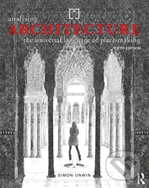 Kniha: Analysing Architecture (Simon Unwin). Routledge, 2020