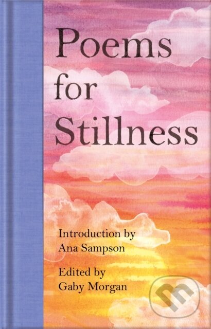 Kniha: Poems for Stillness (Gaby Morgan). Pan Macmillan, 2021