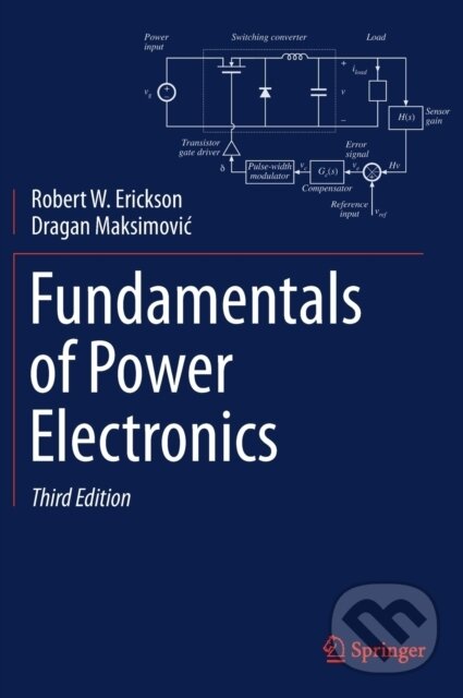 Kniha: Fundamentals of Power Electronics (Dragan Maksimovic a Robert W. Erickson). Springer Nature Switzerland, 2020