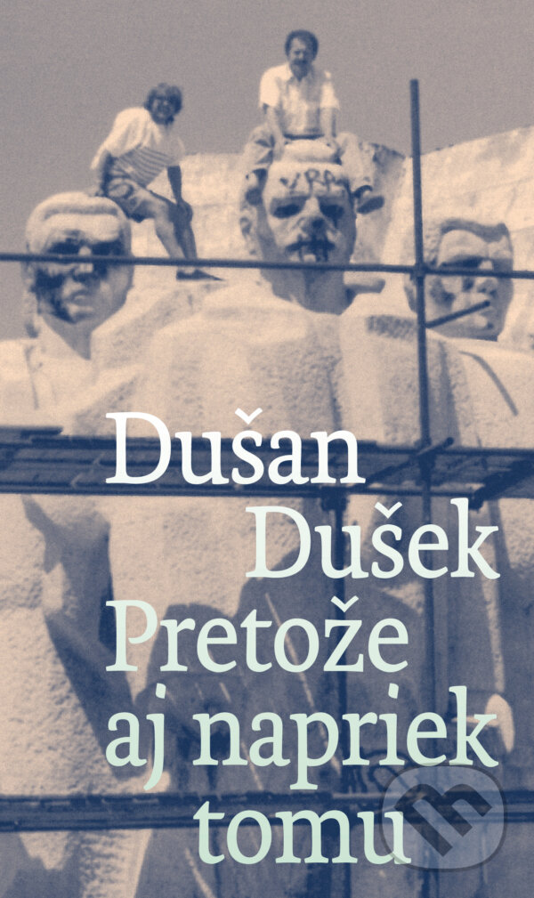 Kniha: Pretože aj napriek tomu (Dušan Dušek). Slovart, 2026