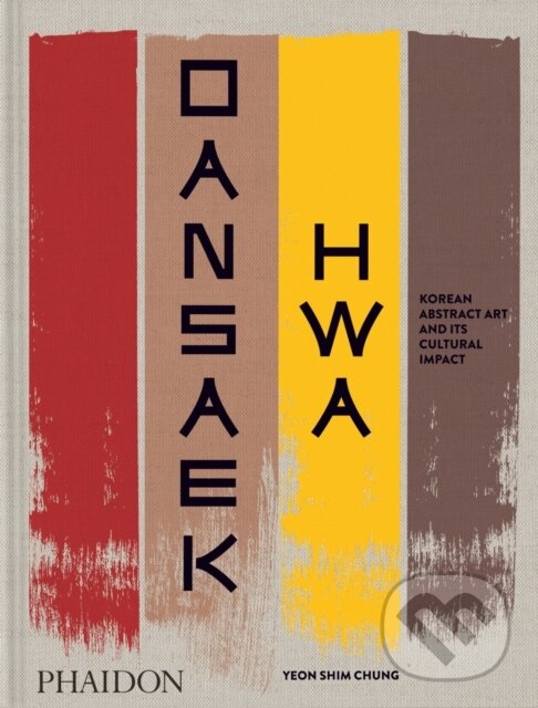 Kniha: Dansaekhwa (Yeon Shim Chung). Phaidon, 2026