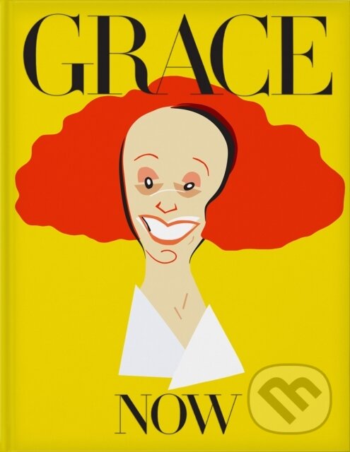 Kniha: Grace: Now (Grace Coddington). Phaidon, 2026