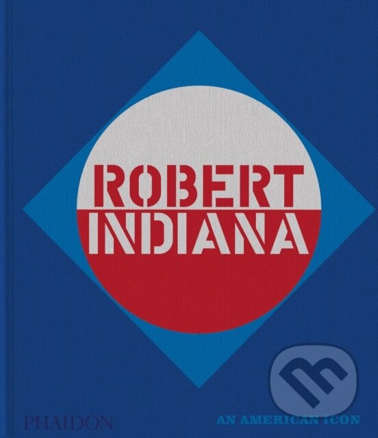 Kniha: Robert Indiana (Phaidon). Phaidon, 2026