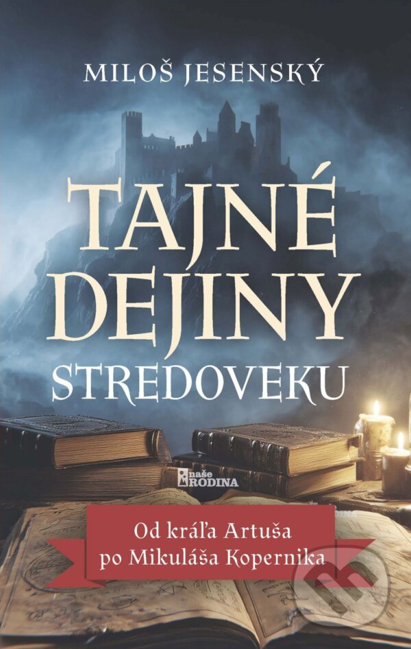 E-kniha: Tajné dejiny stredoveku (Miloš Jesenský). Naše vojsko, 2026