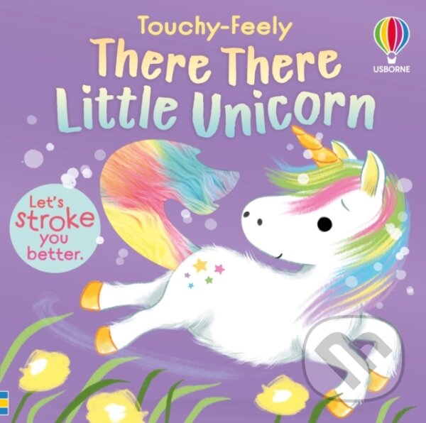 Kniha: There There Little Unicorn (Anna Milbourne). Usborne, 2026