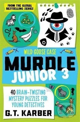 Kniha: Murdle Junior 3: Wild Goose Case (G. T. Karber). Profile Books, 2026