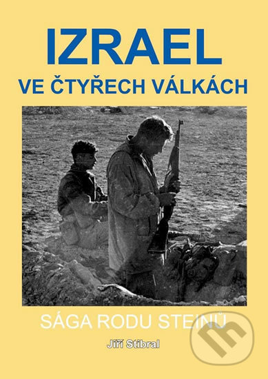 Izrael ve čtyřech válkách - Jiří Stibral, Akcent, 2013