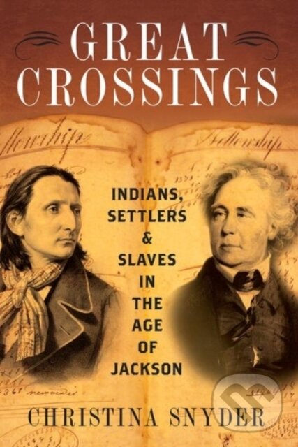 Kniha: Great Crossings (Christina Snyder). Oxford University Press, 2019