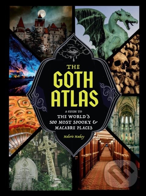 Kniha: The Goth Atlas (Malorie Mackey). Chronicle Books, 2026