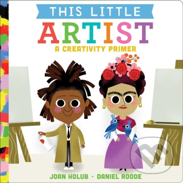 Kniha: This Little Artist (Joan Holub). , 2019