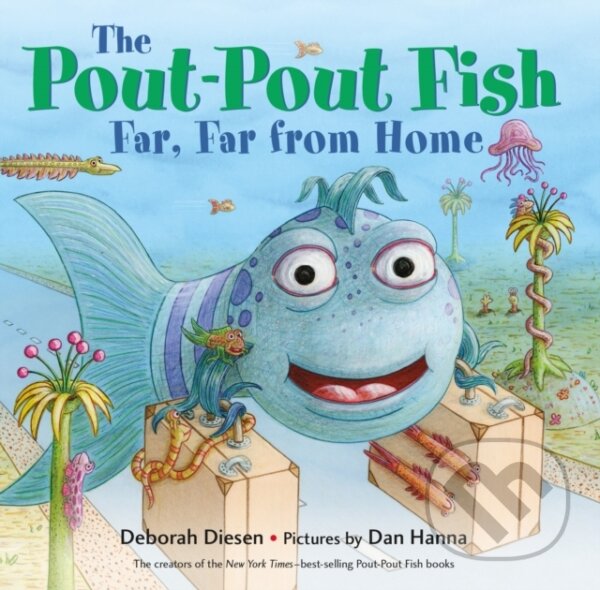 Kniha: Pout Pout Fish Far Far From Home (Deborah Diesen). Farrar, Straus and Giroux, 2019
