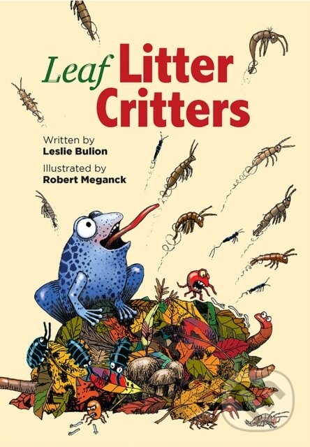 Kniha: Leaf Litter Critters (Leslie Bulion). Peachtree, 2018