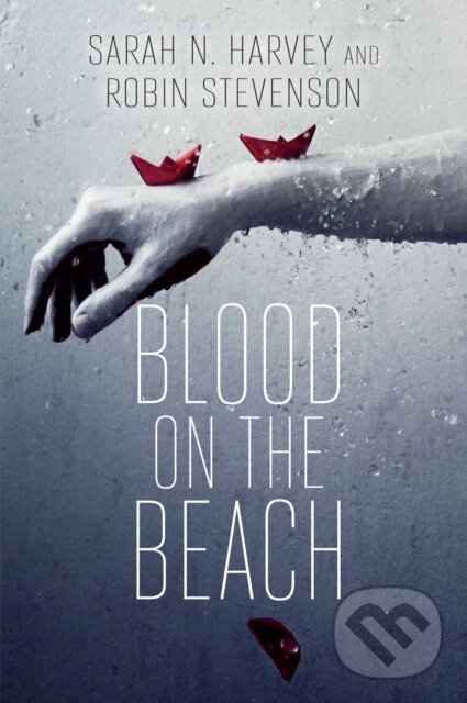 Kniha: Blood on the Beach (Robin Stevenson a Sarah N. Harvey). , 2017