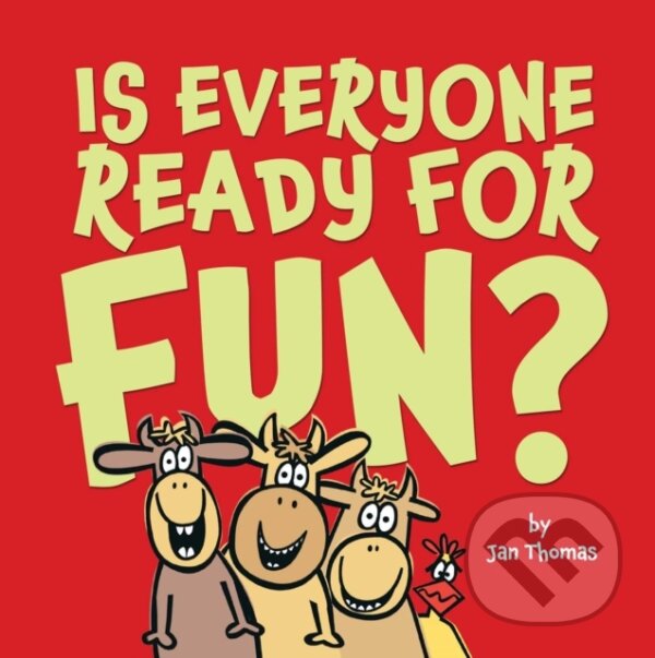 Kniha: Is Everyone Ready for Fun? (Jan Thomas). Beach Lane, 2020