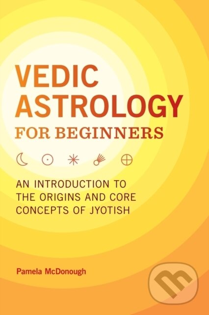 Kniha: Vedic Astrology for Beginners (Pamela McDonough). Rockridge, 2020