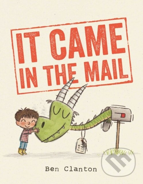 Kniha: It Came in the Mail (Ben Clanton). Simon & Schuster Books for Young Readers, 2019