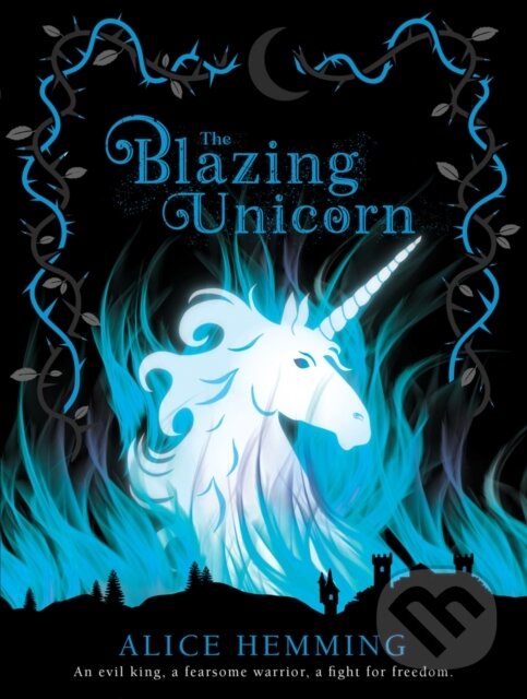 Kniha: The Blazing Unicorn (Alice Hemming). Scholastic, 2021