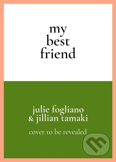 Kniha: My Best Friend (Julie Fogliano). Atheneum Books for Young Readers, 2020