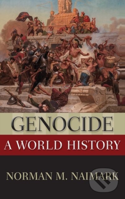 Kniha: Genocide (Norman M. Naimark). Oxford University Press, 2017