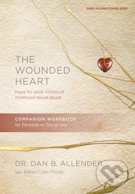Kniha: Wounded Heart Workbook, The (Dan B Allender). , 2018