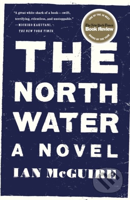 Kniha: The North Water (Ian McGuire). , 2017