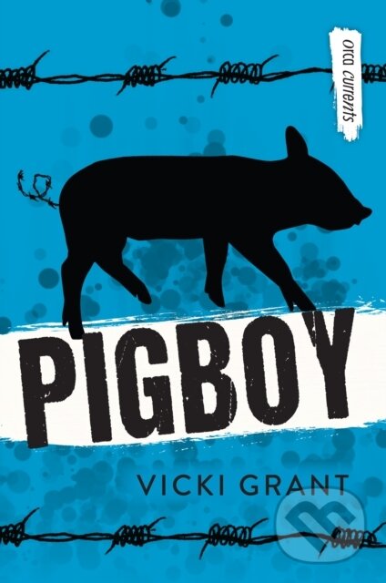 Kniha: Pigboy (Vicki Grant). , 2020