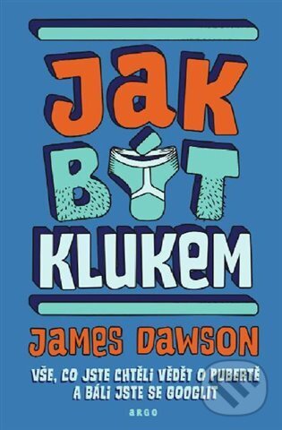 E-kniha: Jak být klukem (James Dawson). Argo, 2015
