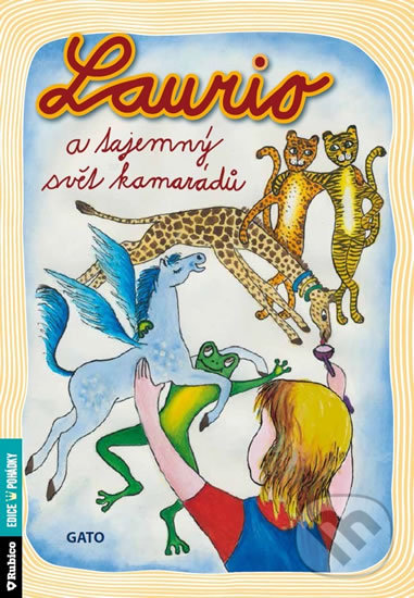Levně Laurio a tajemný svět kamarádů - Gato - kniha z kategorie Beletria