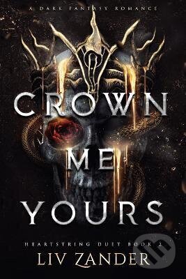 Kniha: Crown Me Yours (LIV Zander). Little, Brown, 2026