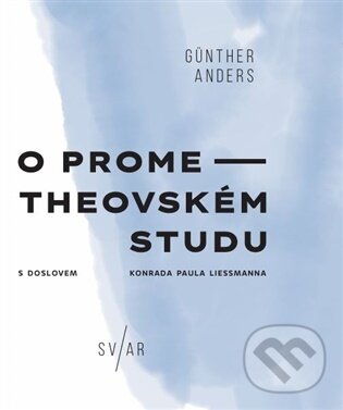 Kniha: O prometheovském studu (Günther Anders). Echo media, 2026
