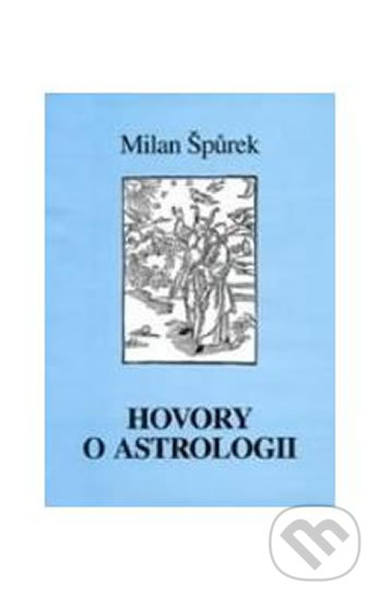 Levně Hovory o astrologii - Milan Špůrek - kniha z kategorie Astrológia