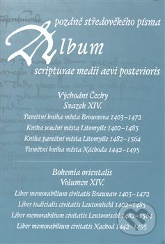 Levně Album pozdně středověkého písma XIV.…