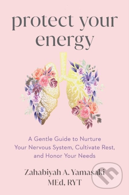 Kniha: Protect Your Energy (Zabie Yamasaki a Zahabiyah A. Yamasaki). Sounds True, 2026