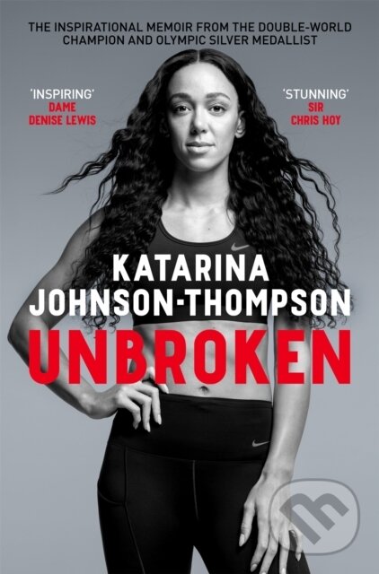 Kniha: Unbroken (Katarina Johnson-Thompson). Pan Books, 2025