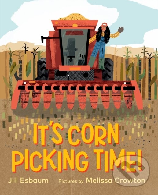 Kniha: It''s Corn Picking Time! (Jill Esbaum). Holiday house, 2025