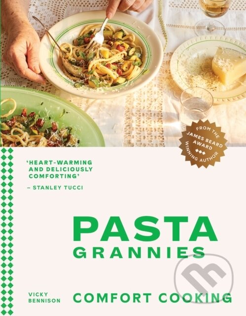 Kniha: Pasta Grannies: Comfort Cooking (Vicky Bennison). Hardie Grant, 2022