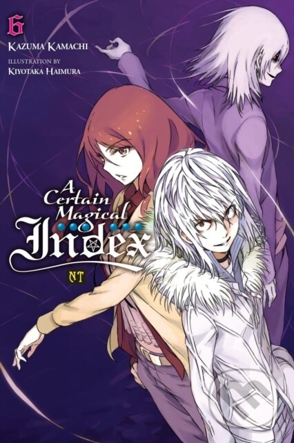 Kniha: A Certain Magical Index NT, Vol. 6 (light novel) (Alice Prowse, Kiyotaka Haimura a Kazuma Kamachi). Yen Press, 2026