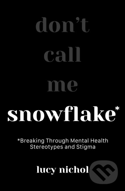 Kniha: Snowflake (Lucy Nichol). Welbeck, 2023