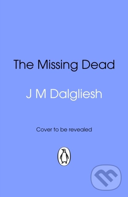 Kniha: The Missing Dead (J M Dalgliesh). Transworld, 2026