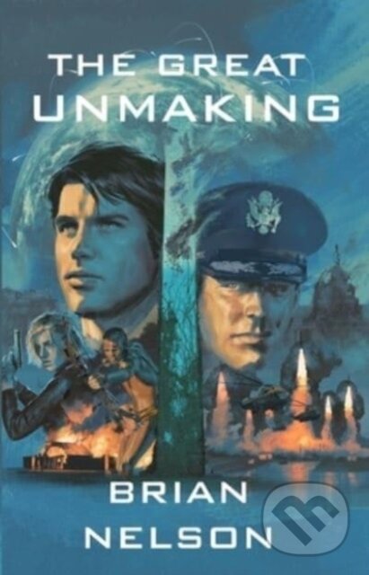 Kniha: Great Unmaking (Brian Nelson). Blackstone Publishing, 2023