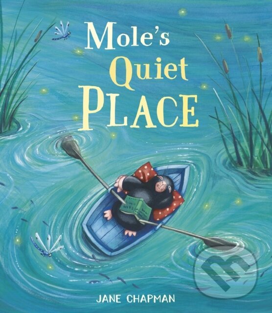 Kniha: Mole's Quiet Place (Jane Chapman). Little Tiger, 2023
