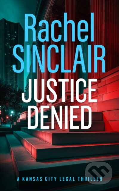 Kniha: Justice Denied (Rachel Sinclair). Vinci Books, 2026