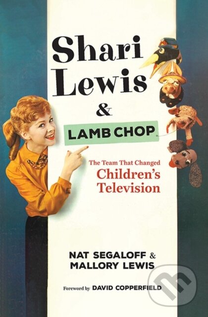 Kniha: Shari Lewis and Lamb Chop (David Copperfield, Nat Segaloff a Mallory Lewis). The University Press of Kentucky, 2022