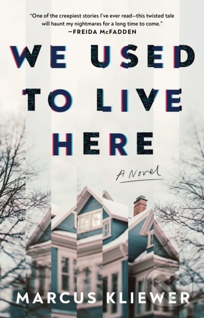 Kniha: We Used to Live Here (Marcus Kliewer). Atria/Emily Bestler Books, 2025