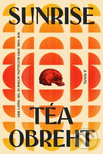 Kniha: Sunrise (Téa Obreht). Random House Publishing Group, 2026