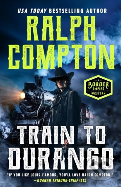 Kniha: Ralph Compton Train to Durango (Ralph Compton). , 2026