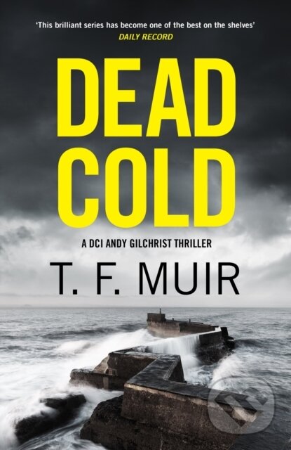 Kniha: Dead Cold (T.F. Muir). Constable, 2024