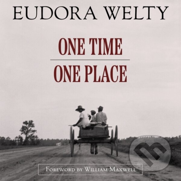 Kniha: One Time, One Place (Eudora Welty). , 2026